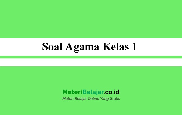 Detail Contoh Soal Pendidikan Agama Islam Kelas 1 Sd Nomer 36