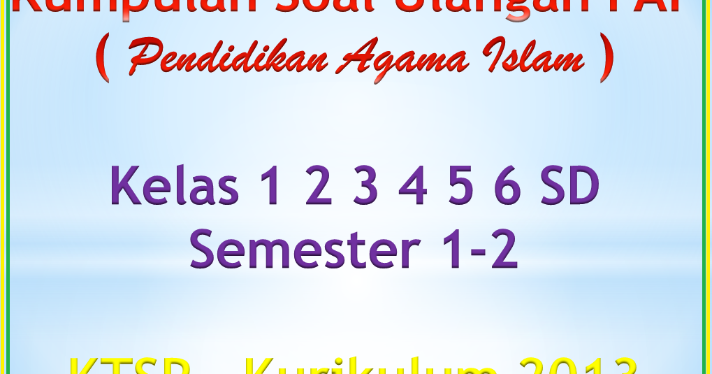 Detail Contoh Soal Pendidikan Agama Islam Kelas 1 Sd Nomer 40