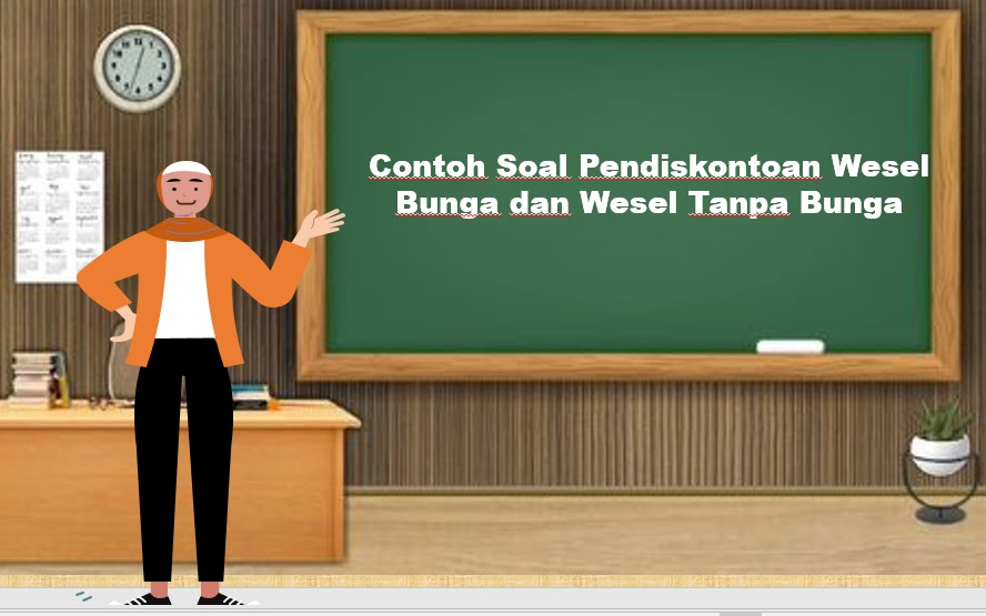 Detail Contoh Soal Pendiskontoan Wesel Nomer 57