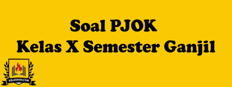 Detail Contoh Soal Penjas Kelas 10 Semester 2 Nomer 37