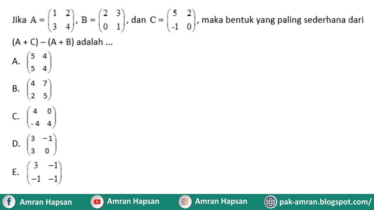 Detail Contoh Soal Penjumlahan Dan Pengurangan Matriks Nomer 31