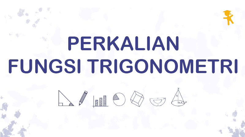 Detail Contoh Soal Perkalian Trigonometri Nomer 15