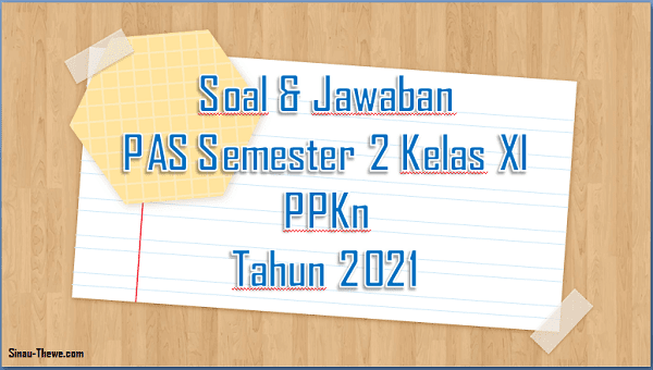 Detail Contoh Soal Pkn Kelas 11 Nomer 26