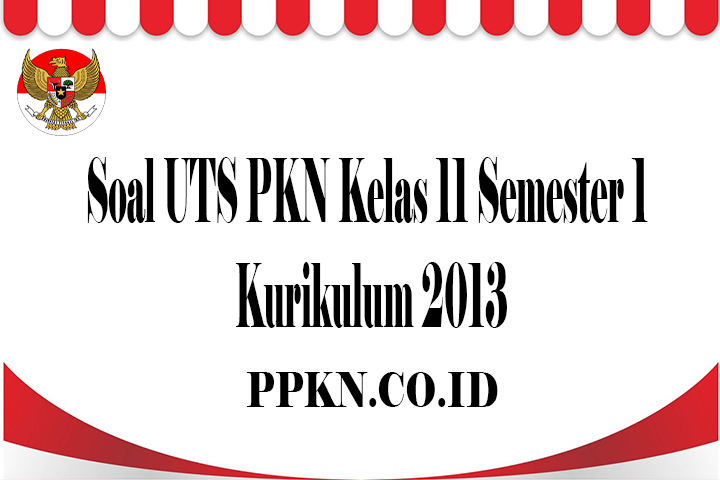 Detail Contoh Soal Pkn Kelas 11 Nomer 9