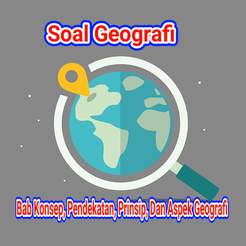 Detail Contoh Soal Prinsip Geografi Nomer 53