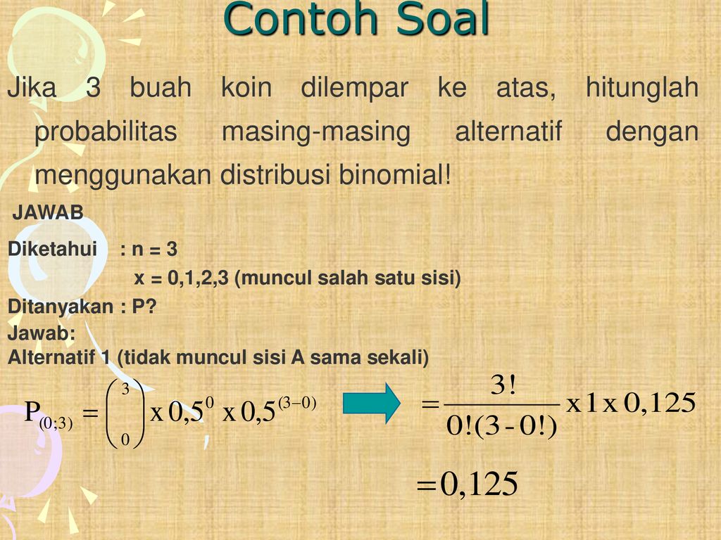 Detail Contoh Soal Probabilitas Binomial Nomer 32