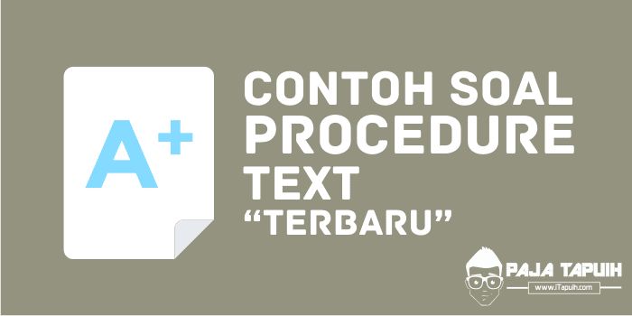 Detail Contoh Soal Procedure Text Essay Nomer 14