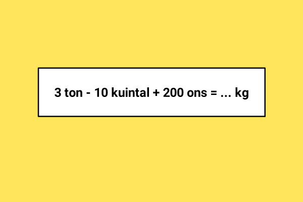 Detail Contoh Soal Satuan Berat Nomer 22