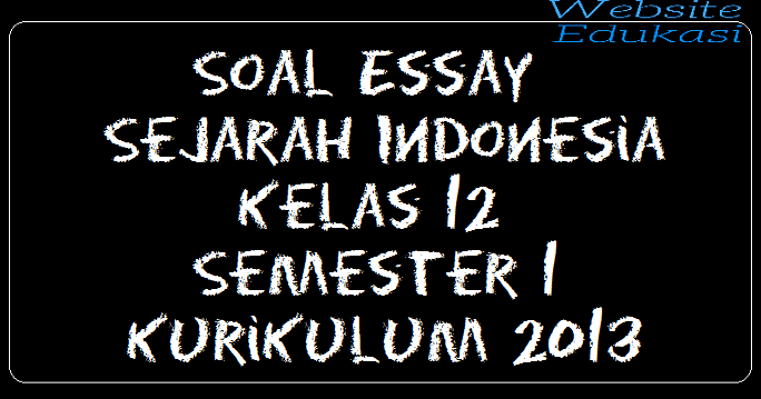 Detail Contoh Soal Sejarah Indonesia Kelas 12 Nomer 30