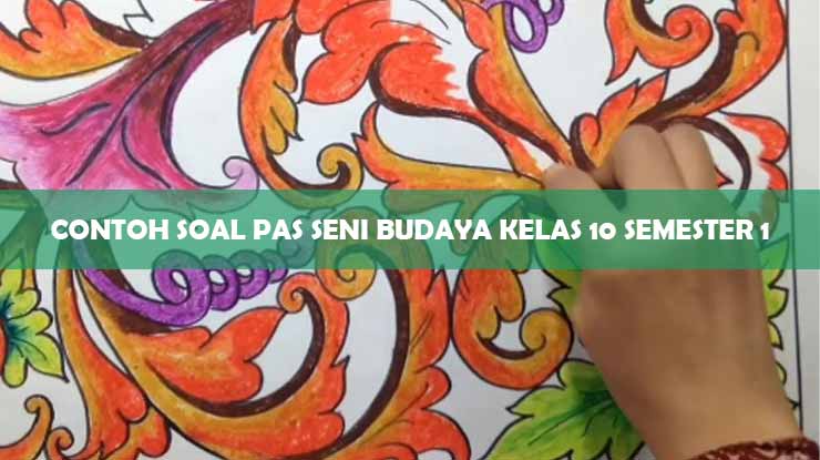 Detail Contoh Soal Seni Budaya Kelas 10 Nomer 19