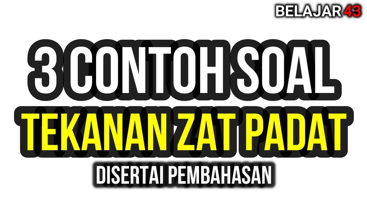 Detail Contoh Soal Tekanan Zat Padat Nomer 38