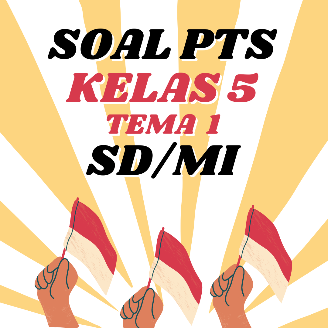 Detail Contoh Soal Tema 1 Kelas 5 Nomer 32