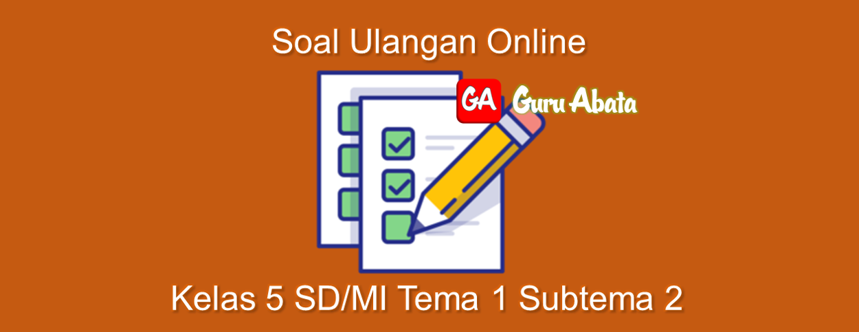 Detail Contoh Soal Tema 1 Kelas 5 Nomer 49