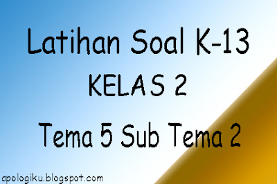 Detail Contoh Soal Tema 5 Kelas 2 Nomer 27