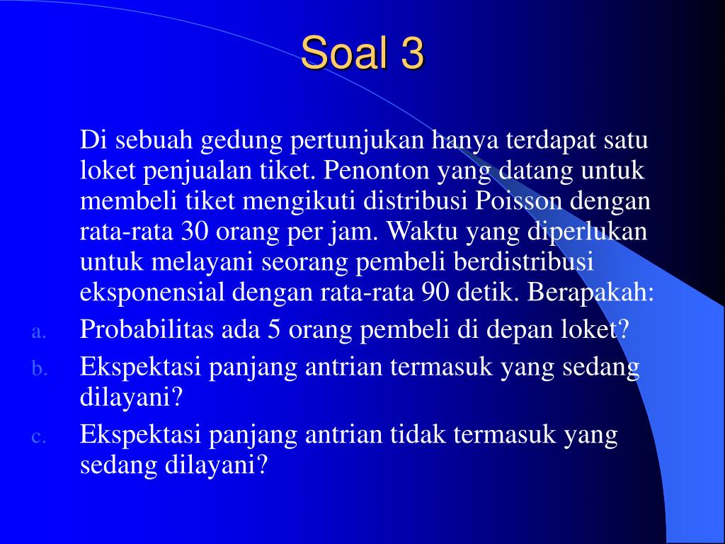 Detail Contoh Soal Teori Antrian Nomer 7