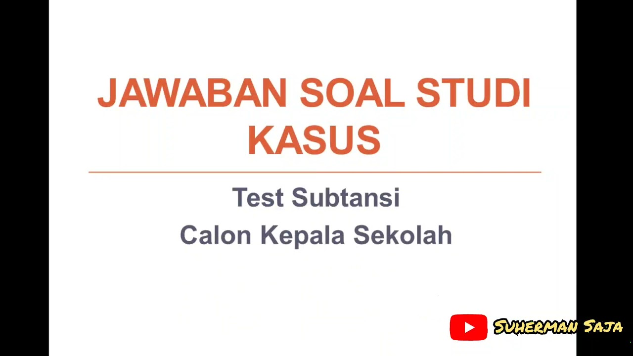 Detail Contoh Soal Tes Substansi Calon Kepala Sekolah Nomer 11