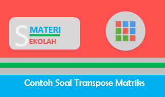 Detail Contoh Soal Transpose Matriks Nomer 34