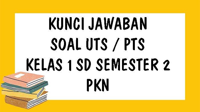 Detail Contoh Soal Uts Kelas 1 Sd Nomer 16