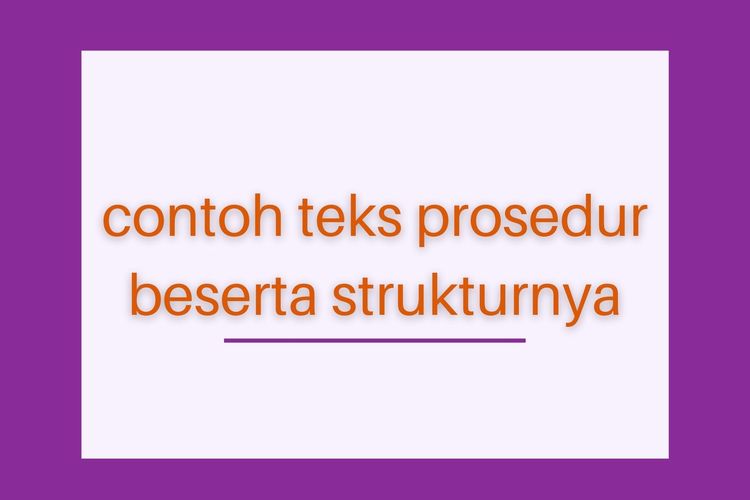 Detail Contoh Struktur Teks Prosedur Nomer 2