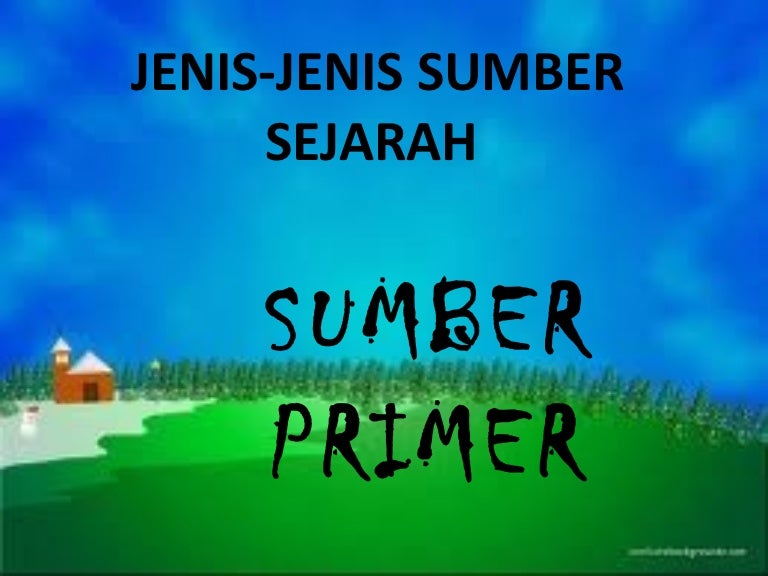 Detail Contoh Sumber Primer Sejarah Nomer 22