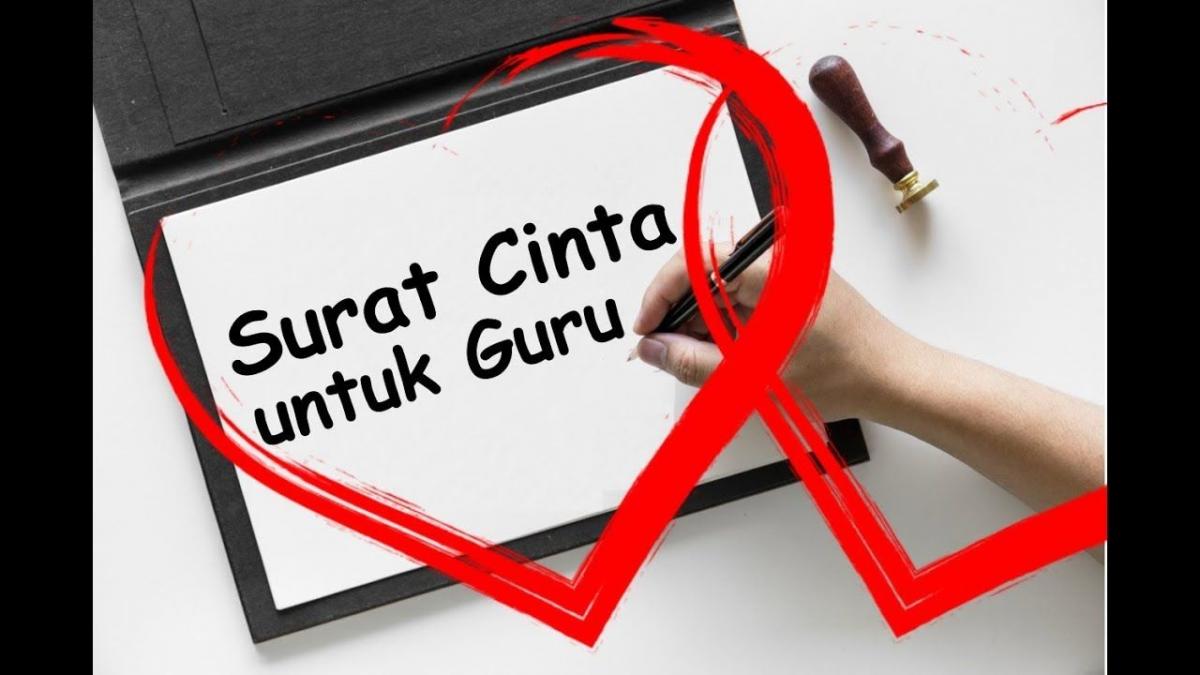 Detail Contoh Surat Cinta Untuk Guru Nomer 41