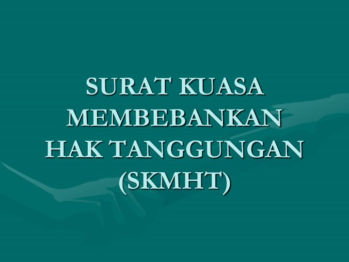 Detail Contoh Surat Kuasa Membebankan Hak Tanggungan Nomer 21