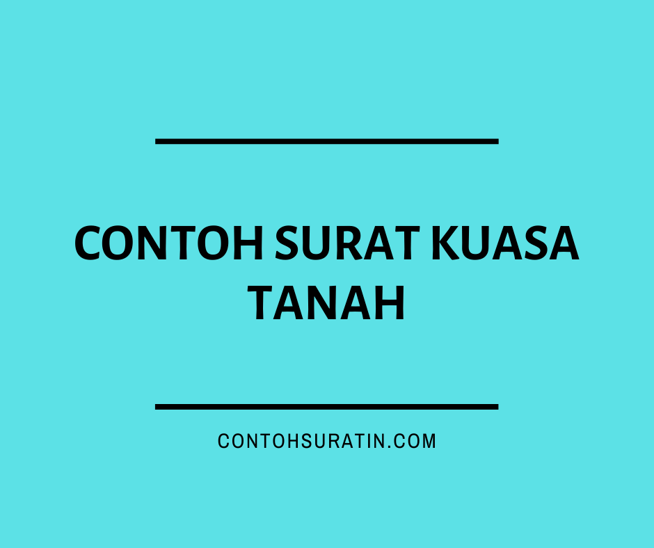 Detail Contoh Surat Kuasa Tanah Dari Orang Tua Ke Anak Nomer 52