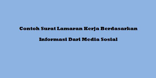 Detail Contoh Surat Lamaran Kerja Berdasarkan Informasi Orang Lain Nomer 42