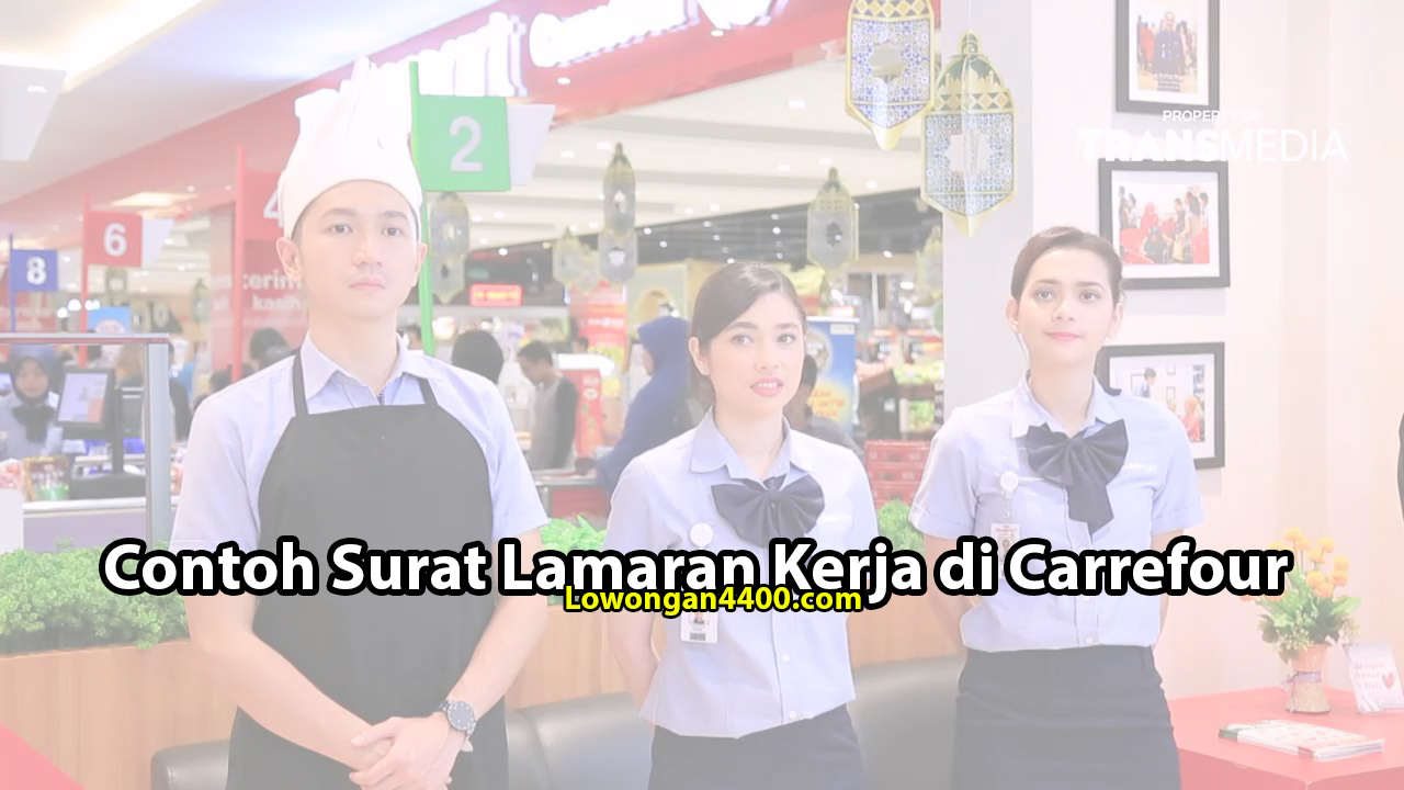 Detail Contoh Surat Lamaran Kerja Di Carrefour Nomer 14