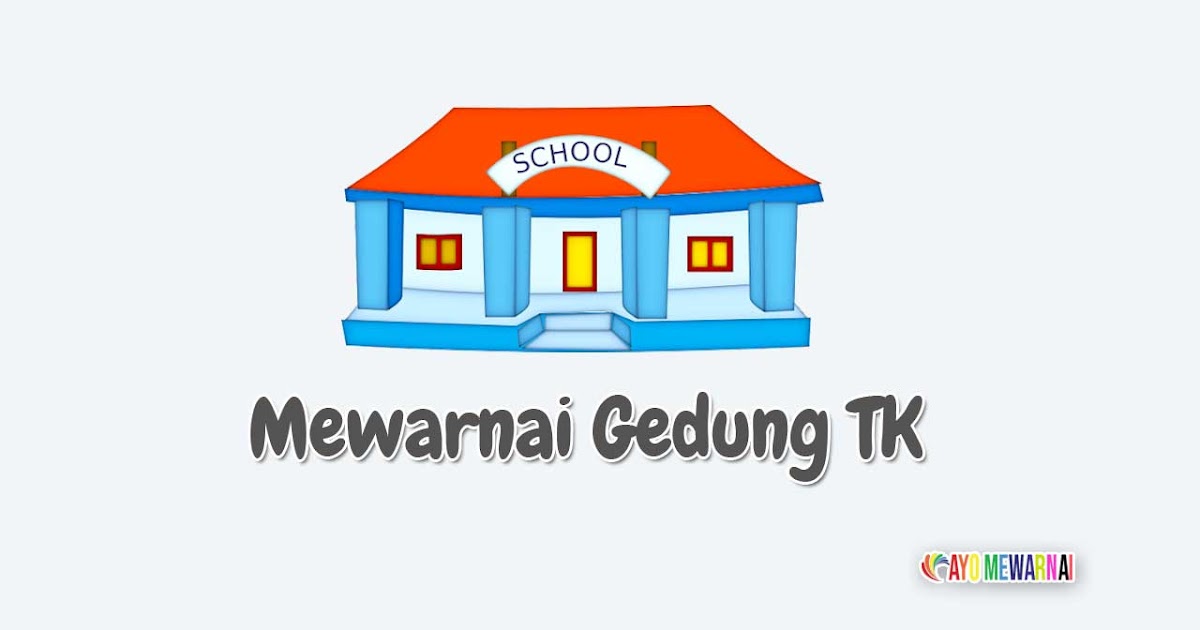 Detail Gambar Mewarnai Gedung Sekolah Tk Nomer 12