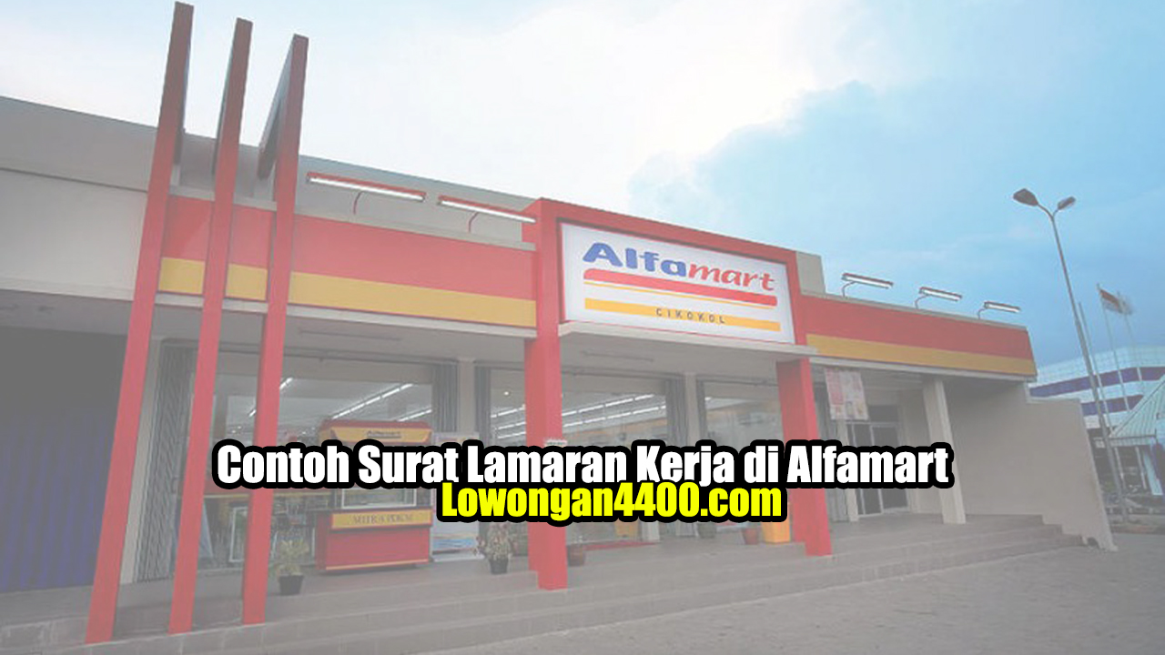 Detail Contoh Surat Lamaran Untuk Alfamart Nomer 31