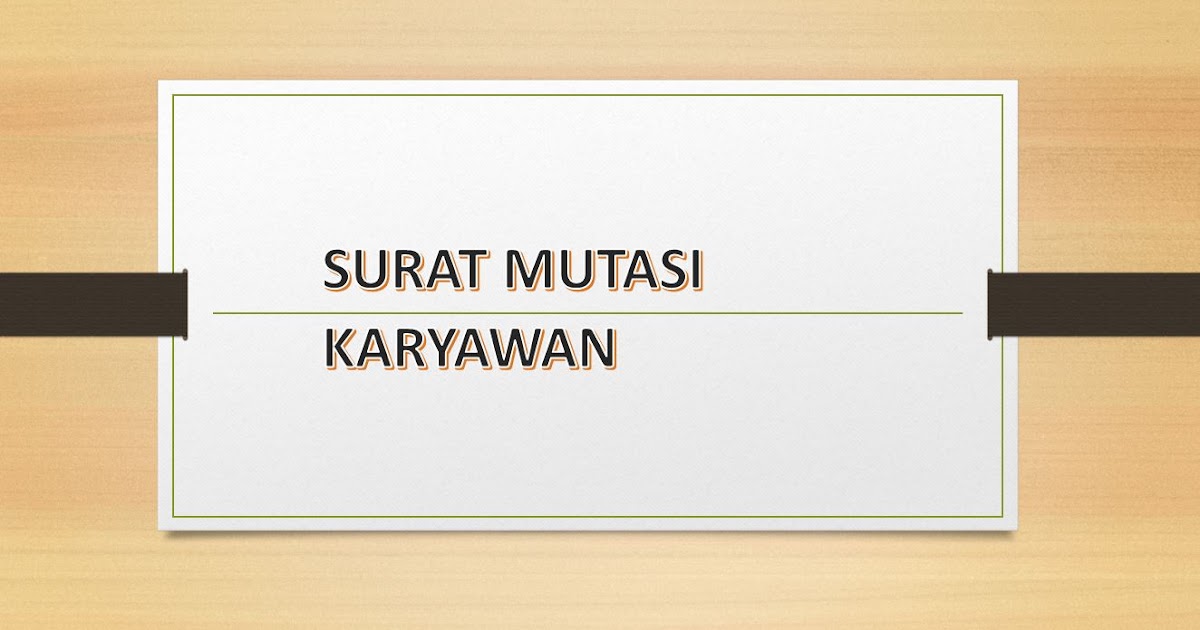 Detail Contoh Surat Mutasi Karyawan Perusahaan Nomer 18