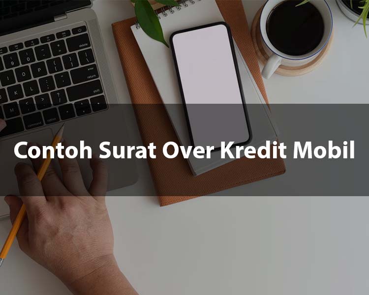 Detail Contoh Surat Over Kredit Mobil Sederhana Nomer 29