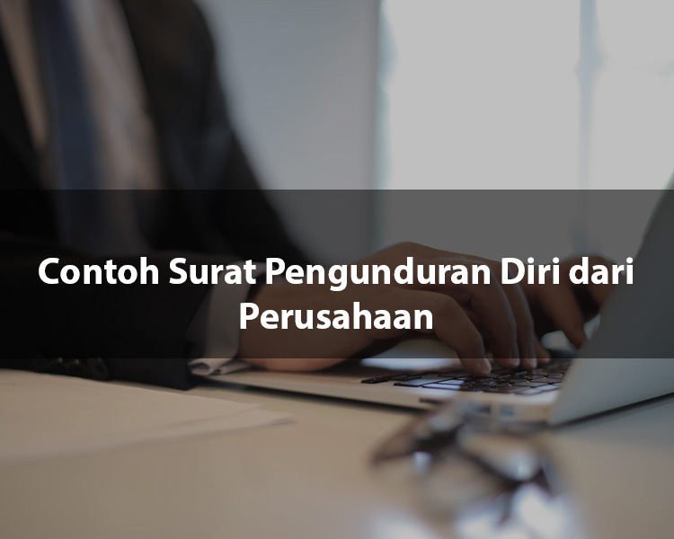 Detail Contoh Surat Pengunduran Diri Dari Perusahaan Ke Disnaker Nomer 48