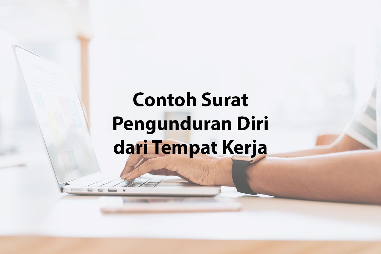 Detail Contoh Surat Pengunduran Diri Dari Tempat Kerja Nomer 44