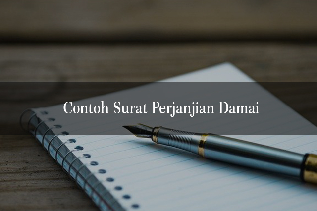 Detail Contoh Surat Perjanjian Damai Perkelahian Nomer 26