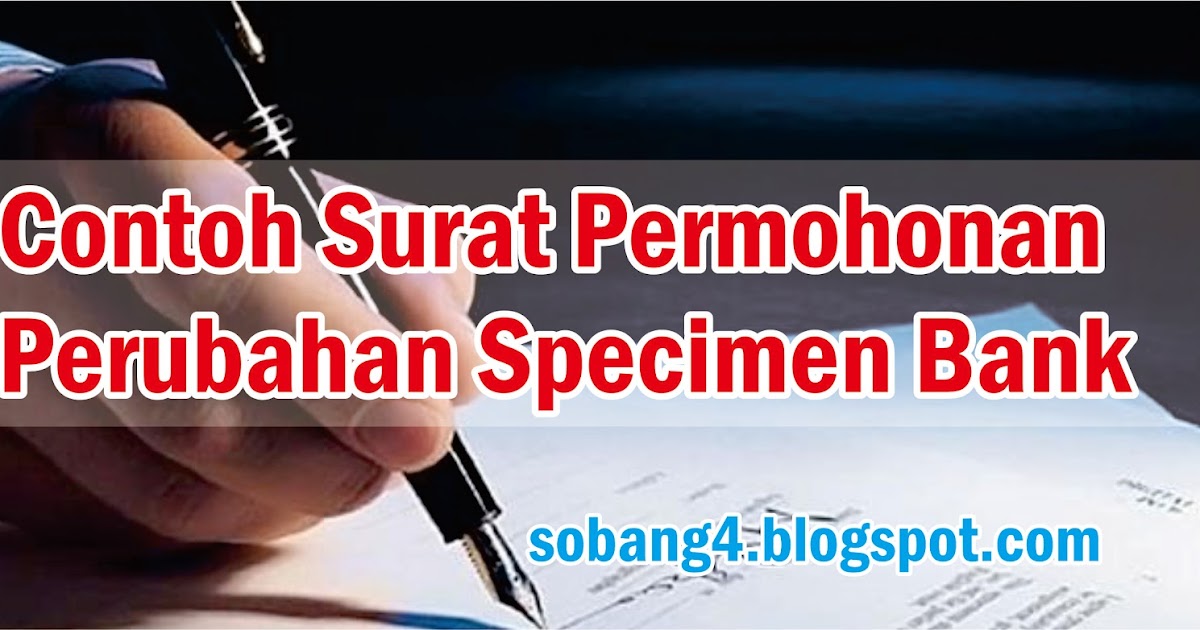 Detail Contoh Surat Permohonan Penambahan Specimen Tanda Tangan Nomer 22