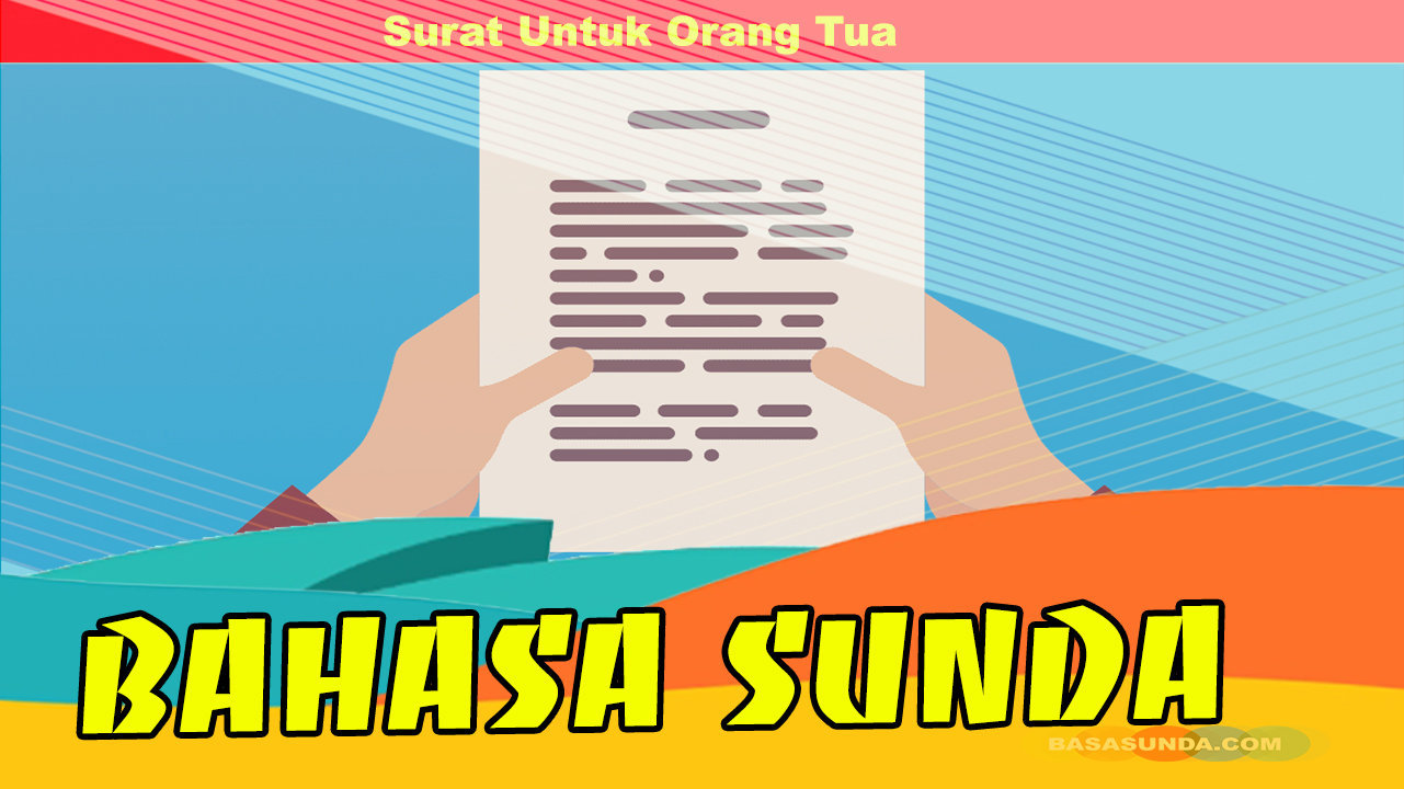 Detail Contoh Surat Pribadi Bahasa Sunda Untuk Orang Tua Nomer 6