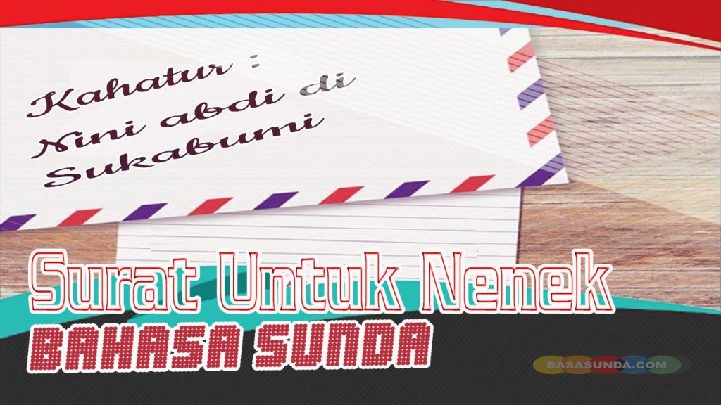 Detail Contoh Surat Pribadi Bahasa Sunda Untuk Sahabat Nomer 17