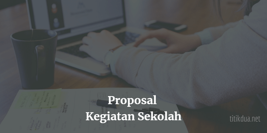 Detail Contoh Surat Proposal Kegiatan Sekolah Nomer 52