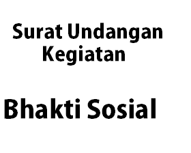 Detail Contoh Surat Undangan Bakti Sosial Nomer 20