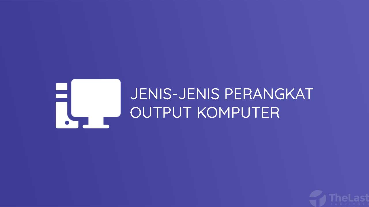 Detail Gambar Perangkat Output Komputer Nomer 42