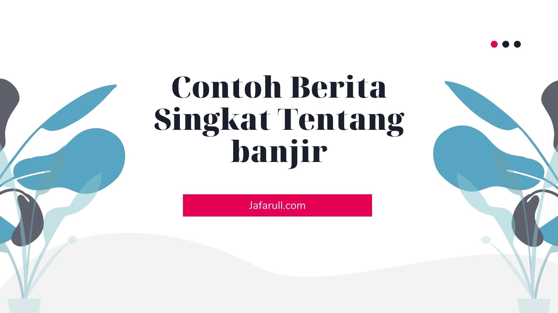 Detail Contoh Teks Berita Tentang Banjir Nomer 37