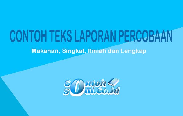 Detail Contoh Teks Laporan Percobaan Tentang Makanan Dan Minuman Nomer 37