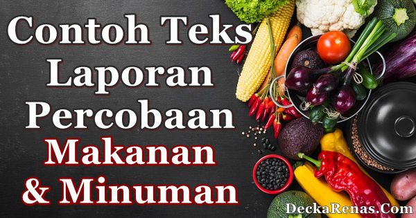 Detail Contoh Teks Laporan Percobaan Tentang Makanan Dan Minuman Nomer 9