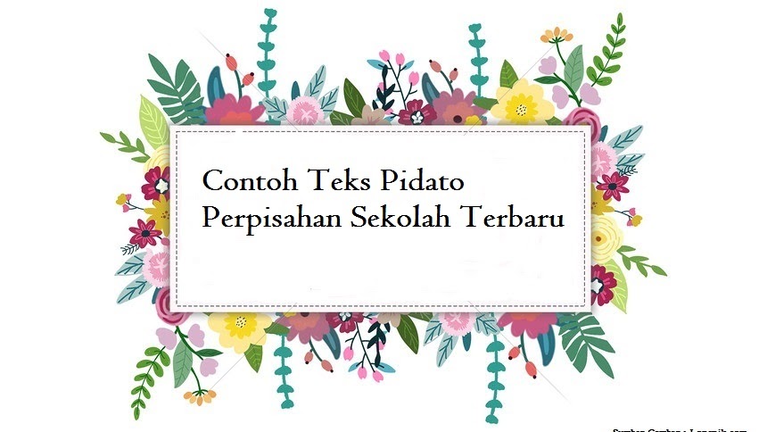 Detail Contoh Teks Pidato Perpisahan Sekolah Nomer 22