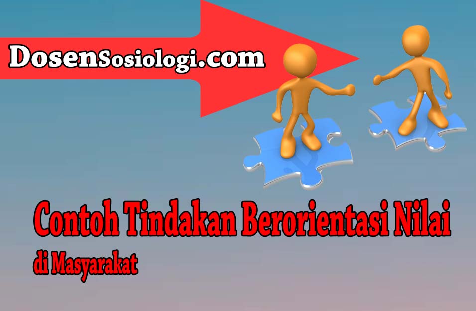 Detail Contoh Tindakan Berorientasi Nilai Nomer 4