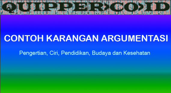 Detail Contoh Tulisan Argumentasi Nomer 46