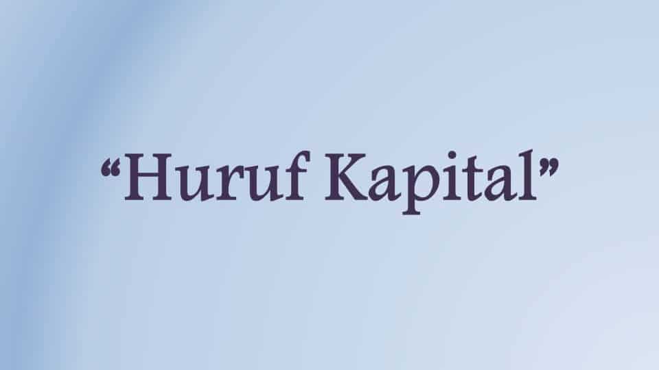 Detail Contoh Tulisan Huruf Kapital Nomer 9