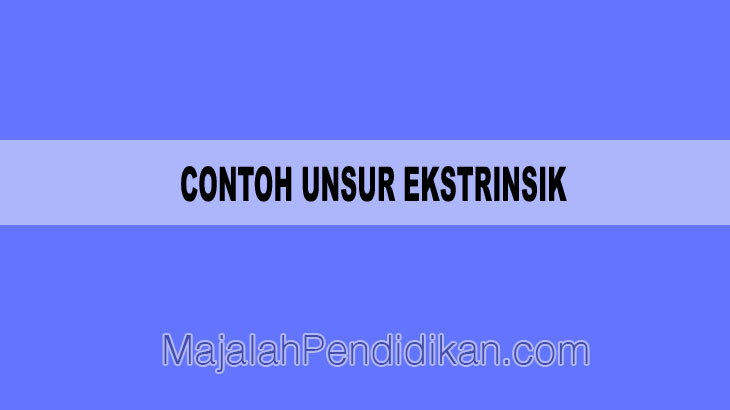 Detail Contoh Unsur Ekstrinsik Nomer 4